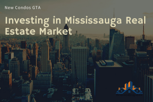 Investing in Mississauga Real Estate Market