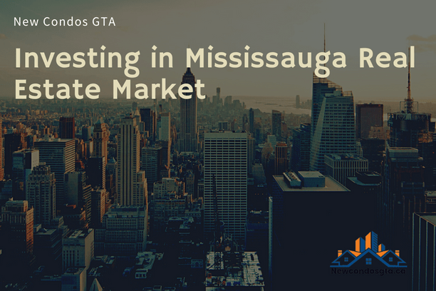 Investing in Mississauga Real Estate Market